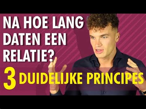 na hoelang daten relatie|Na Hoeveel Dates Heb Je Een Relatie En Hoe Kap Je。